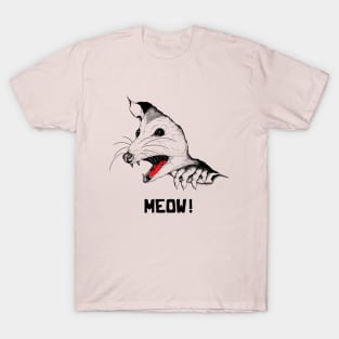 Opossum meow T-Shirt